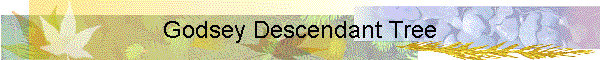 Godsey Descendant Tree
