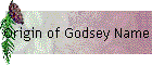 Origin of Godsey Name