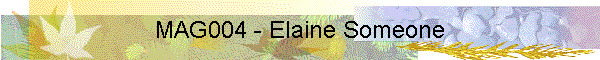 MAG004 - Elaine Someone